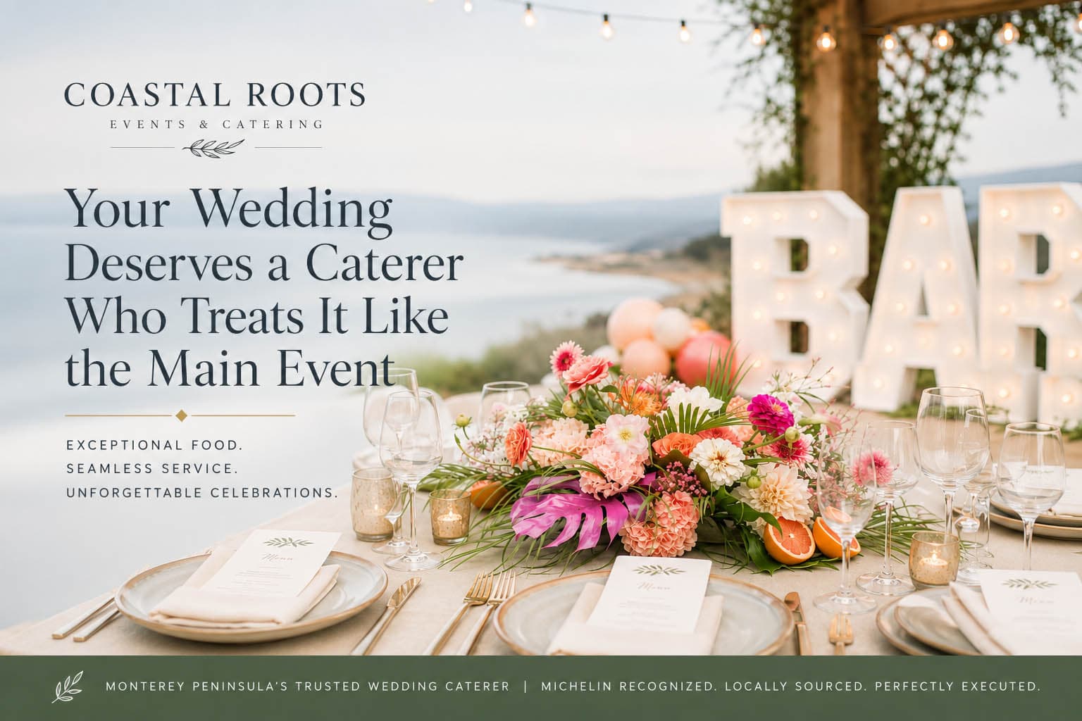 Wedding Catering in Monterey, CA | Coastal Roots Events & Catering