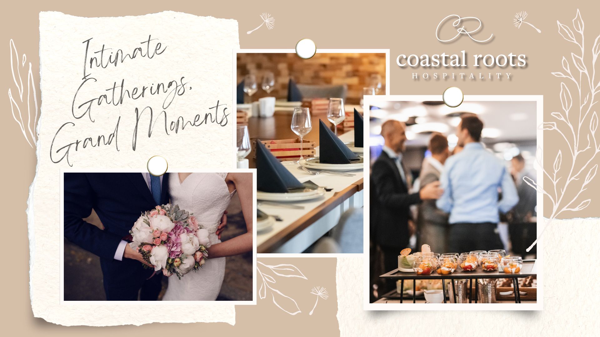 Intimate Gatherings, Grand Moments Intimate Gatherings, Grand Moments